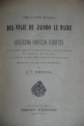 Magallanes Exploración Le Maire Schouten Viaje 1897 Medina