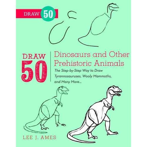 Dibujar 50 Dinosaurios Y Otros Animales Prehistóricos: La