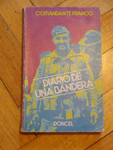 Comandante Franco: Diario De Una Bandera. Doncel. Muy Buen E