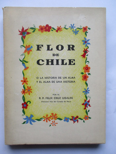 Flor De Chile, Vida De La Religiosa María San Agustín De ...