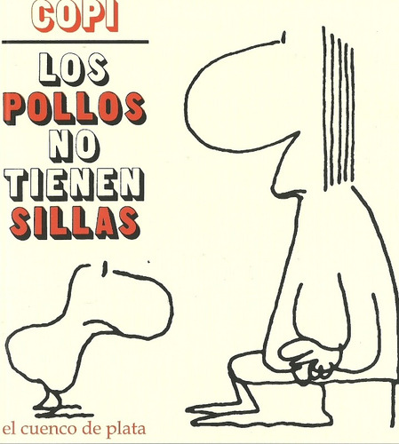 Copi. Libro Los Pollos No Tienen Sillas.