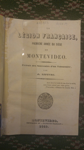 La Légion Française, Première Année Du Siège De Montevideo.