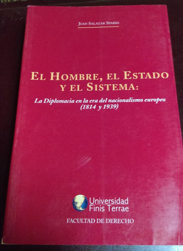 El Hombre, El Estado Y El Sistema Juan Salazar Sparks