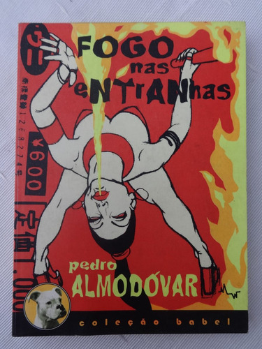 Livro: Fogo Nas Entranhas - Pedro Almodóvar - Dantes