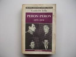 Perón - Perón 1973-1976 - Guido Di Tella