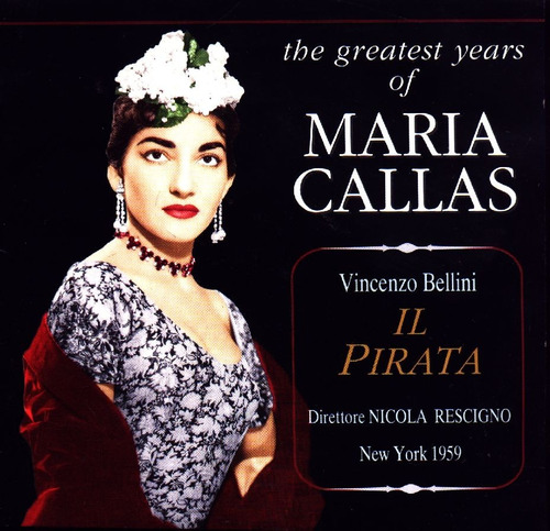 Maria Callas 2 Cds Il Pirata Bellini Rescigno Impecable