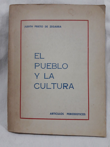 El Pueblo Y La Cultura Judith Prieto De Zegarra Periodismo
