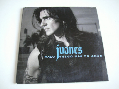 Juanes Cd Single  - Nada Valgo Sin Tu Amor