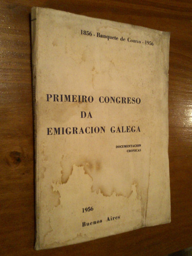 Primeiro Congreso Da Emigracion Galega Documentos