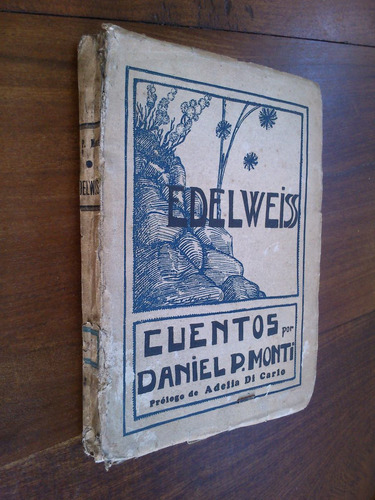 Edelweiss Cuentos - Daniel P. Monti / Pról. A. Di Carlo