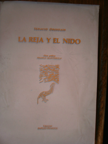 Franco Manterola La Reja Y El Nido Ignacio Orendain 2002 Flr