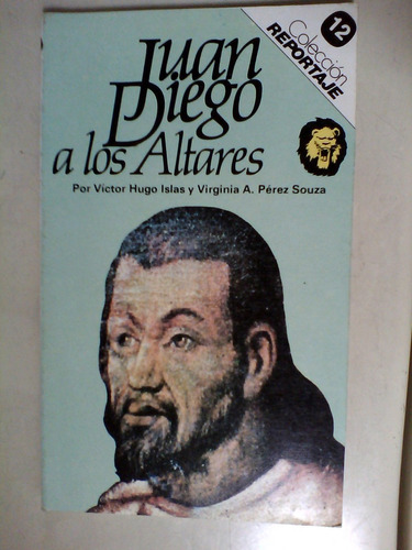Juan Diego A Los Altares Populibro La Prensa Victor Islas