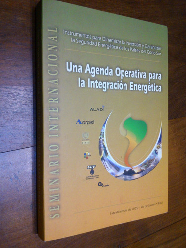 Una Agenda Operativa Para La Integración Energética