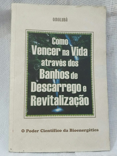 Livro Como Vencer Na Vida Através  De Banho A De Descarrego