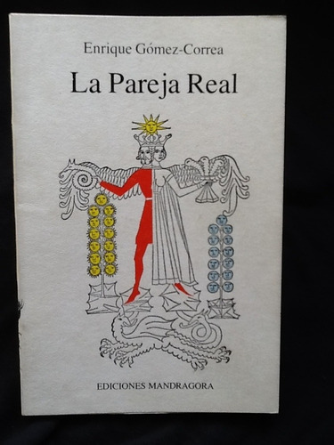 La Pareja Real - Enrique Gómez Correa - Mandrágora - 1985