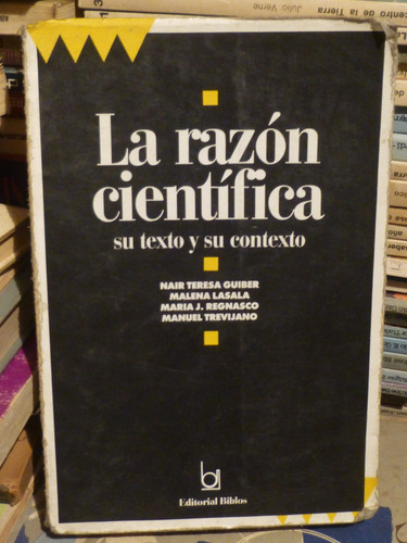 La Razon Cientifica,su Texto Y Su Contexto,1991, Guiber