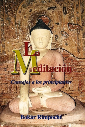 La Meditación - Rimpoché - Ed. Dharma