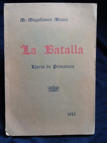 La Batalla. Lluvia De Primavera - Manuel Magallanes Moure