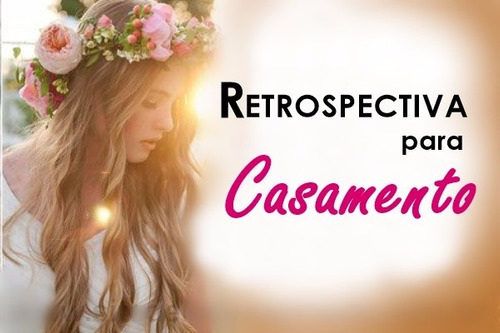 Retrospectiva Para Casamento - Agência Hebrom