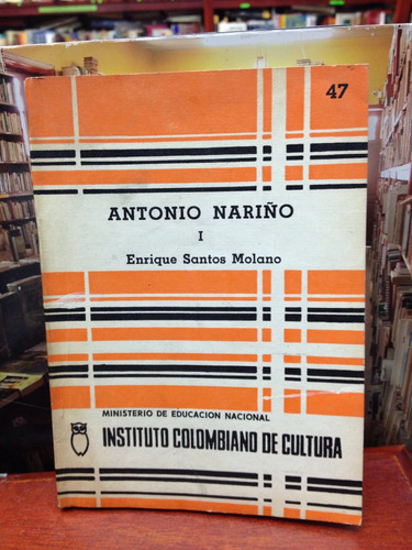 Antonio Nariño I - Enrique Santos Molano