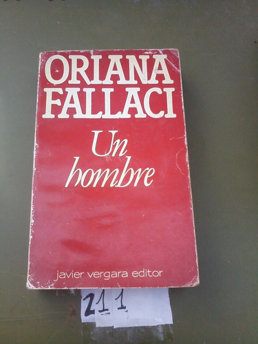 Un Hombre - Oriana Fallaci - Javier Vegara Editor