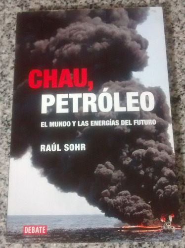 Chau Petróleo - Raul Sohr