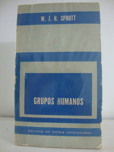 Grupos Humanos,  W. H. Sprott , Paidos