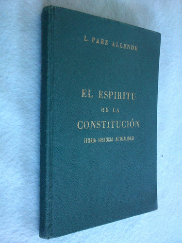 El Espíritu De La Constitución - Luis Páez Allende