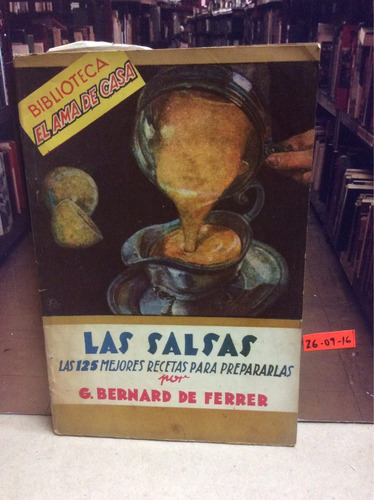 Las Salsas - Bernard De Ferrer - 125 Recetas - Cocina