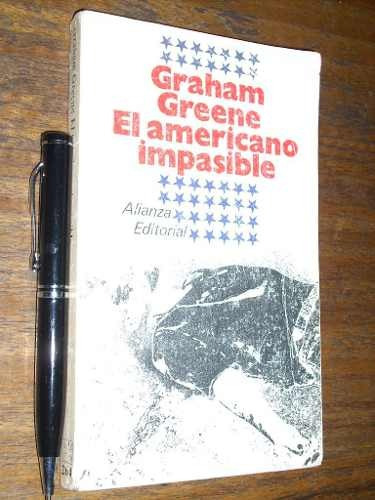 El Americano Impasible Graham Greene Alianza Estado - Bueno