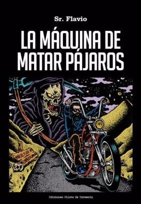 La Máquina De Matar Pájaros - Flavio - Piloto De Tormenta