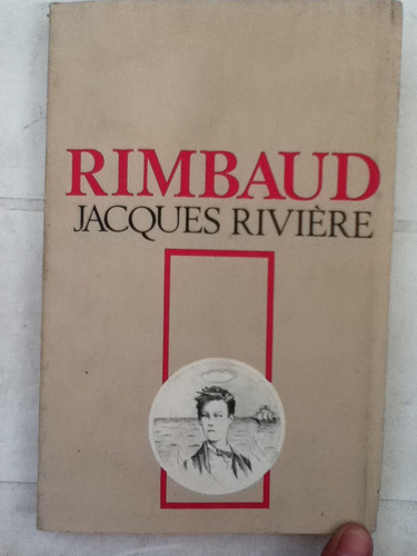 Rivière, Rimbaud (con Una Inscripción De Paul Claudel). 1987