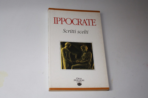 Hipocrates - Ippocrate Scritti Scelti (italiano)