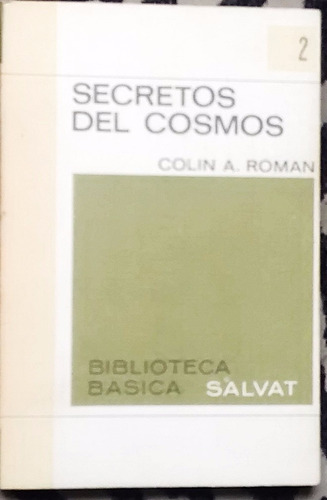 Secretos Del Cosmos Colin Roman Biblioteca Básica Salvat N°2