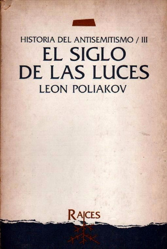 El Siglo De Las Luces De Leon Poliakov