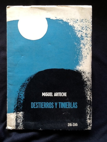 Destierros Y Tinieblas - Miguel Arteche - Primera Edición