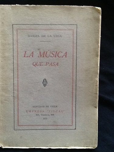 La Música Que Pasa - Daniel De La Vega - Primera Edición.