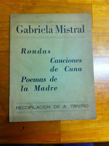 Gabriela Mistral Rondas Canciones De Cuna Poemas De La Madre