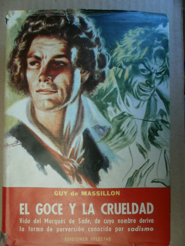 Marques De Sade El Goce Y La Crueldad Massillon Argentina 68