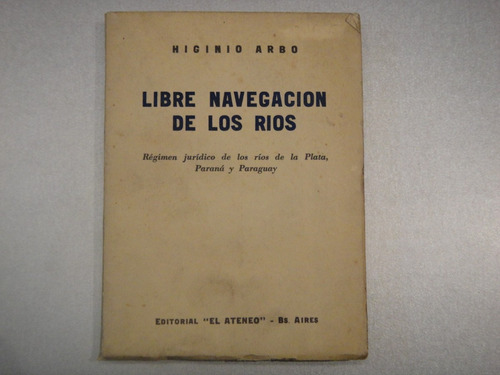 Arbo, H. Libre Navegación De Los Ríos. 1939