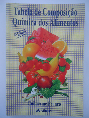 Tabela De Composição Química Dos Alimentos Guilherme Franco