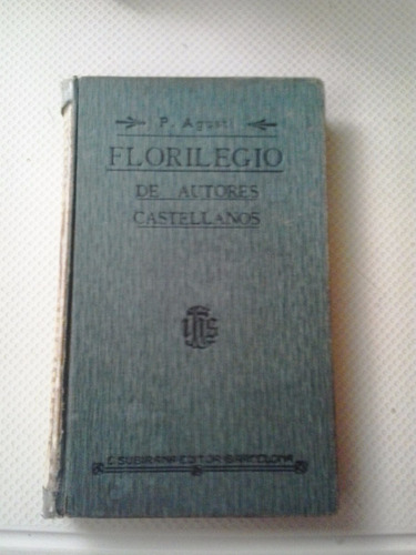 Florilegio De Autores Castellanos-de Prosa Y Verso