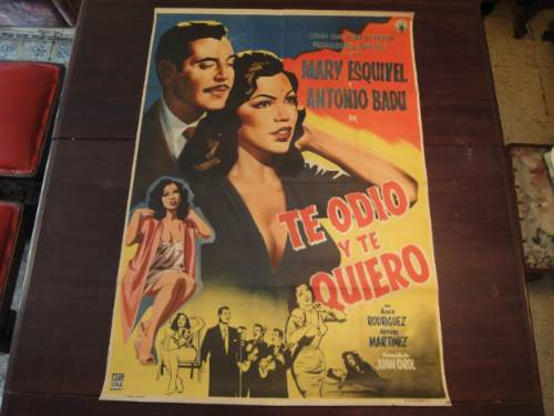 Poster Original Mexicano Te Odio Y Te Quiero Antonio Badu