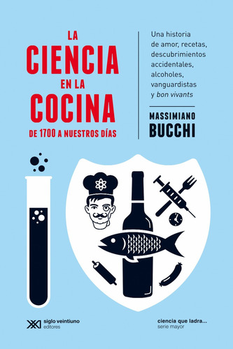 La Ciencia En La Cocina - Massimiano Bucchi - Ed. Siglo Xxi