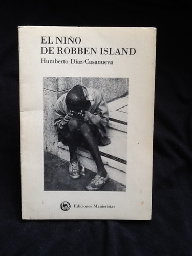 El Niño De Robben Island - Humberto Díaz Casanueva