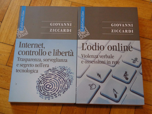 Giovani Ziccardi L´odio Online + Internet Controllo E Libert