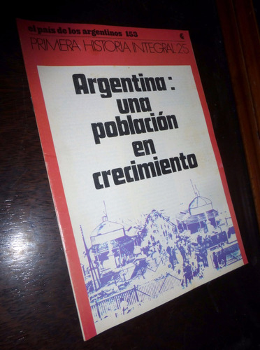 Historia Integral Argentina / Una Poblacion En Crecimiento