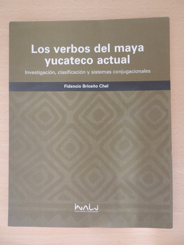 Los Verbos Del Maya Yucateco Actual. Briceño Chel..