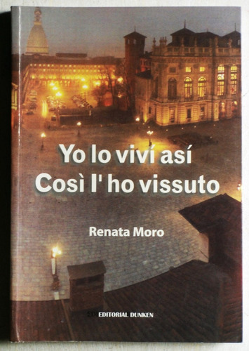 Yo Lo Viví Así (libro En Español E Italiano) / Renata Moro