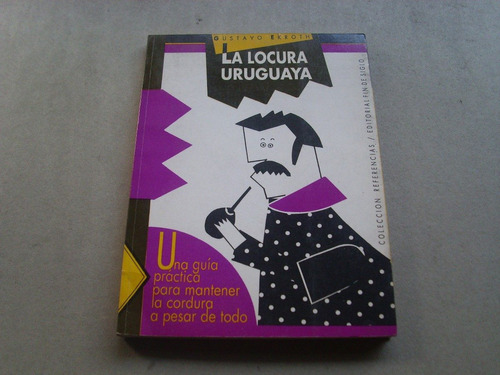 Gustavo Ekroth La Locura Uruguaya